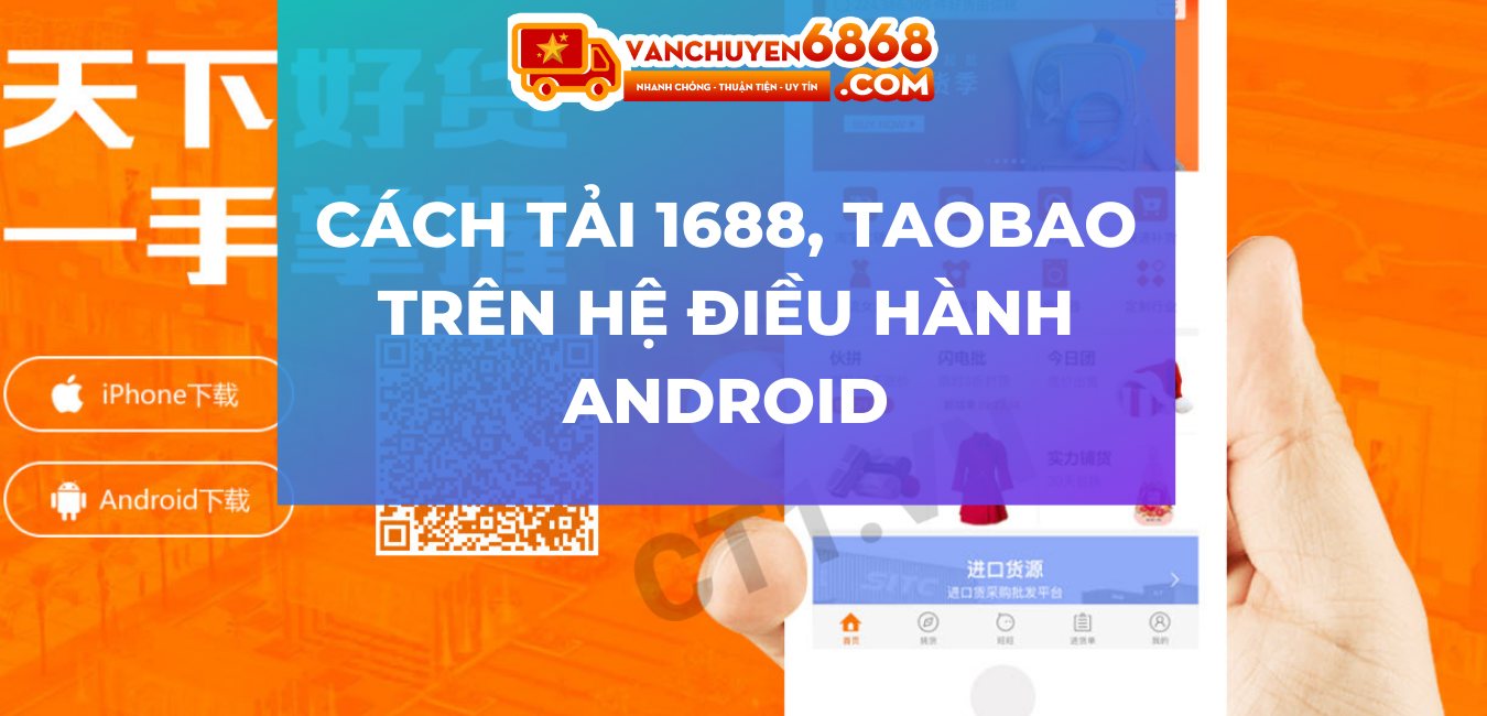 Cách tải 1688, Taobao trên hệ điều hành Android